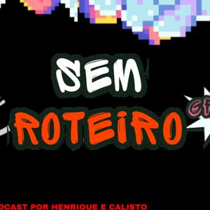 Sem Roteiro