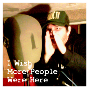 I Wish More People Were Here
