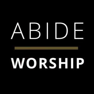 Abide Worship