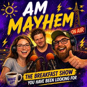 AM Mayhem with Nathan, Kaite & Scotty