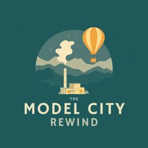 The Model City Rewind