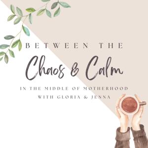 Between the Chaos and Calm: In the Middle of Motherhood