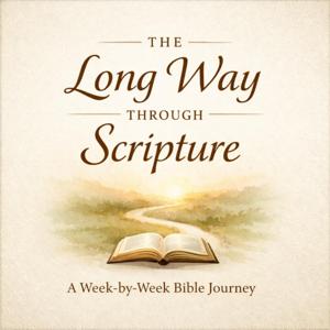 The Long Way Through Scripture