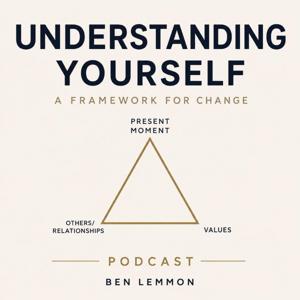 Understanding Yourself: A Framework For Change