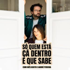Só quem está cá dentro é que sabe