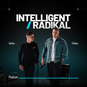 Intelligent und Radikal