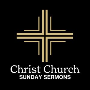 Christ Church Sunday Sermons