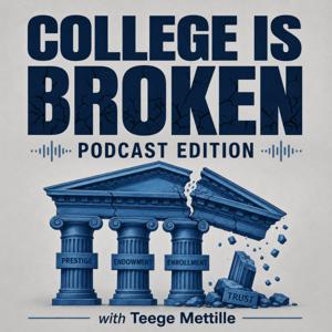 College Is Broken: Podcast Edition