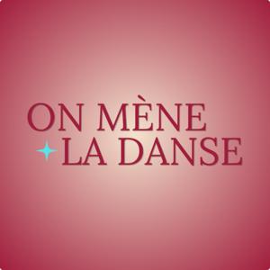 On Mène La Danse