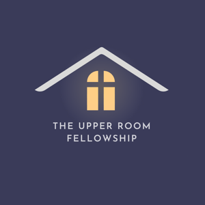 The Upper Room Fellowship Teaching