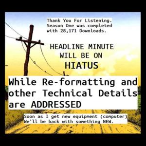 HEADLINE MINUTE with DW NOW ON HIATUS