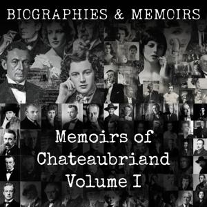Memoirs of Chateaubriand Volume I