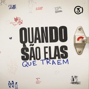 Quando São Elas Que Traem