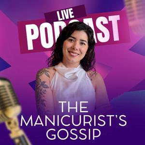 The Manicurist's Gossip Podcast