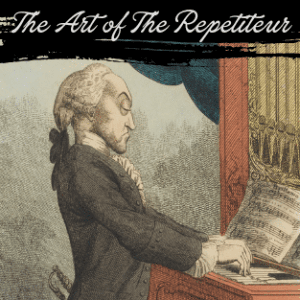 The Art of the Repetiteur
