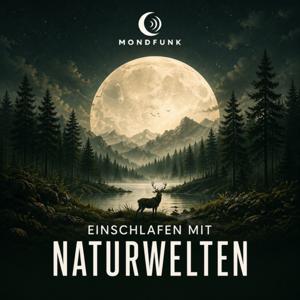 Einschlafen mit Naturwelten