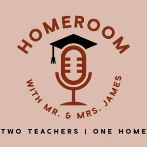 HomeRoom with Mr. & Mrs. James