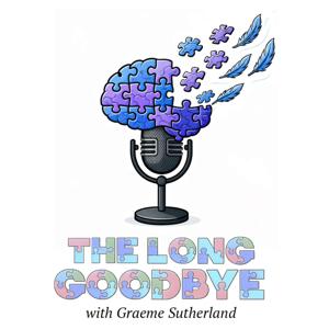 The Long Goodbye with Graeme Sutherland