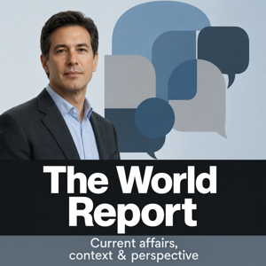 The World Report: Current affairs, context & perspective