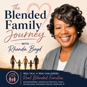 The Blended Family Journey with Rhonda Boyd