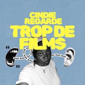 CINDIE REGARDE TROP DE FILMS