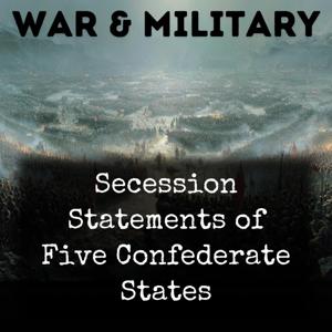 Secession Statements of Five Confederate States