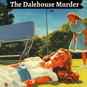 The Dalehouse Murder