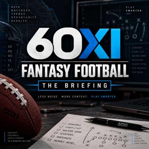 60XI The Fantasy Football Briefing