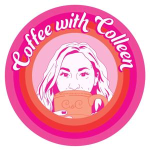 Coffee with Colleen