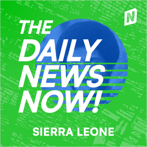 Sierra Leone News Today | 2 Min News | The Daily News Now!