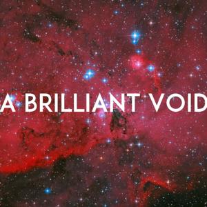 A Brilliant Void