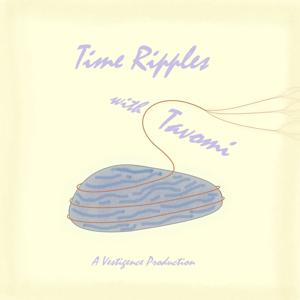 Time Ripples with Tavomi