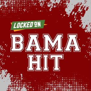 Locked On Bama Hit - Quick Takes on Alabama Crimson Tide Football & Basketball