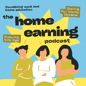 The Home Earning Podcast