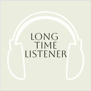 Long Time Listener