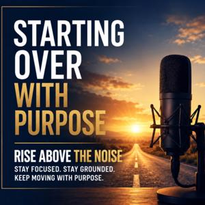 starting over with purpose