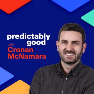Predictably Good with Cronan McNamara