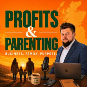 Profits & Parenting