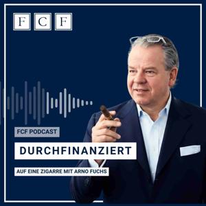 DURCHFINANZIERT. Der FCF-Podcast - Auf eine Zigarre mit Arno Fuchs