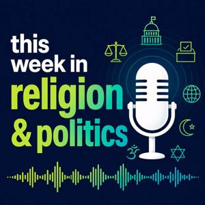 This Week In Religion and Politics