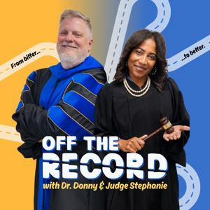 Off The Record with Dr. Donny and Judge Stephanie