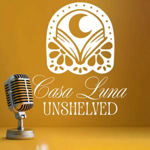 Casa Luna Unshelved