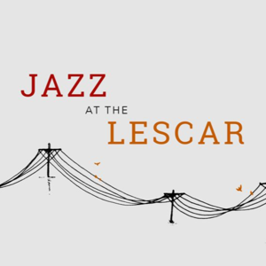 Jazz at the Lescar Podcast