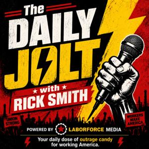 The Daily Jolt with Rick Smith Powered by LaborForce Media