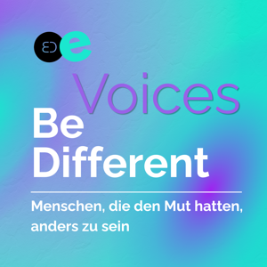 Be Different Voices – Menschen, die den Mut hatten, anders zu sein