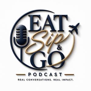 Eat Sip Go Podcast