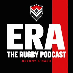 The ERA Rugby Podcast with Bryony and Nash