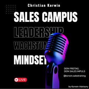 Sales Campus – B2B Sales, Mindset & Leadership mit Christian Korwin