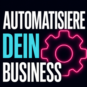 Automatisiere dein Business — KI, Prozesse & Automatisierung für Mittelstand und Selbstständige