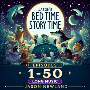 (Long Music) (1-50) Jason's Bedtime StoryTime